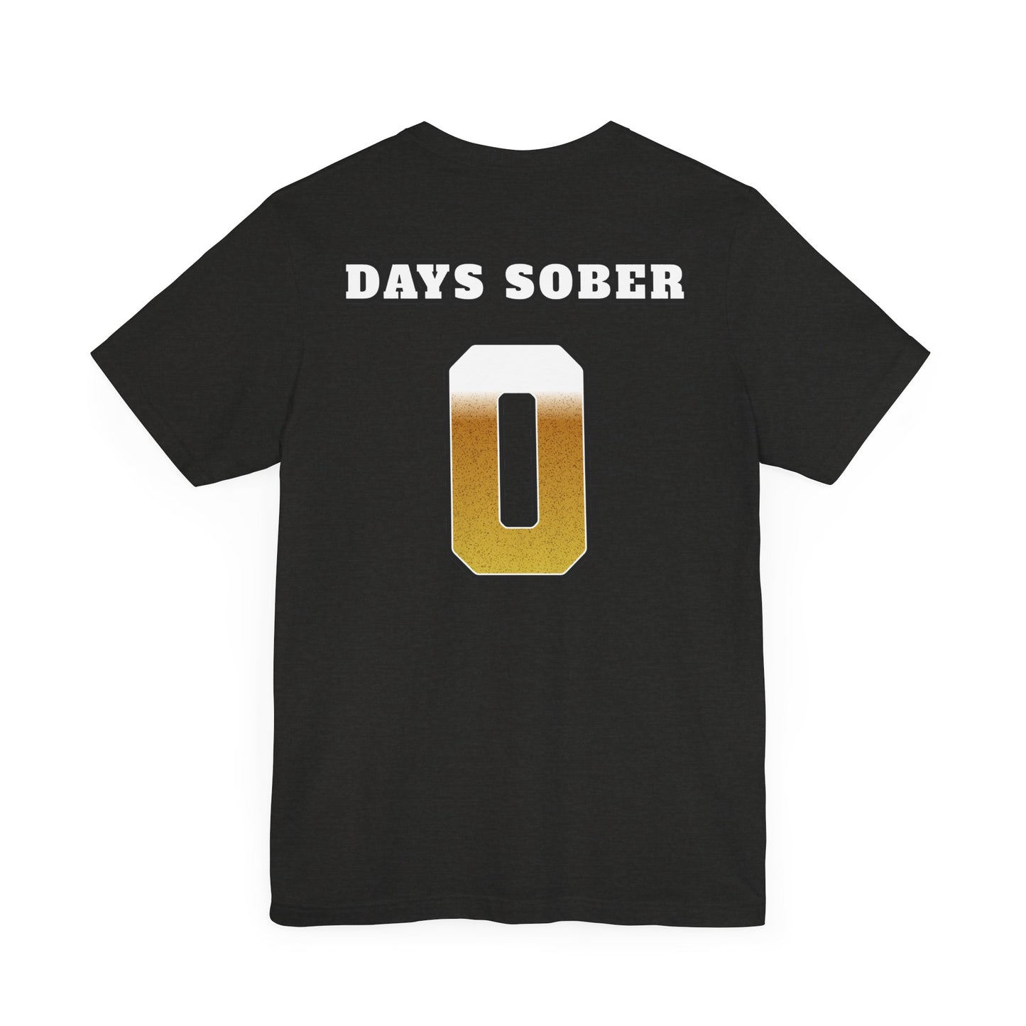 Zero Days Sober T-Shirt