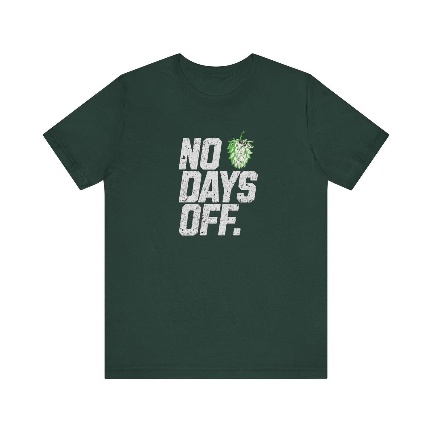 No Days Off Hop T-shirt