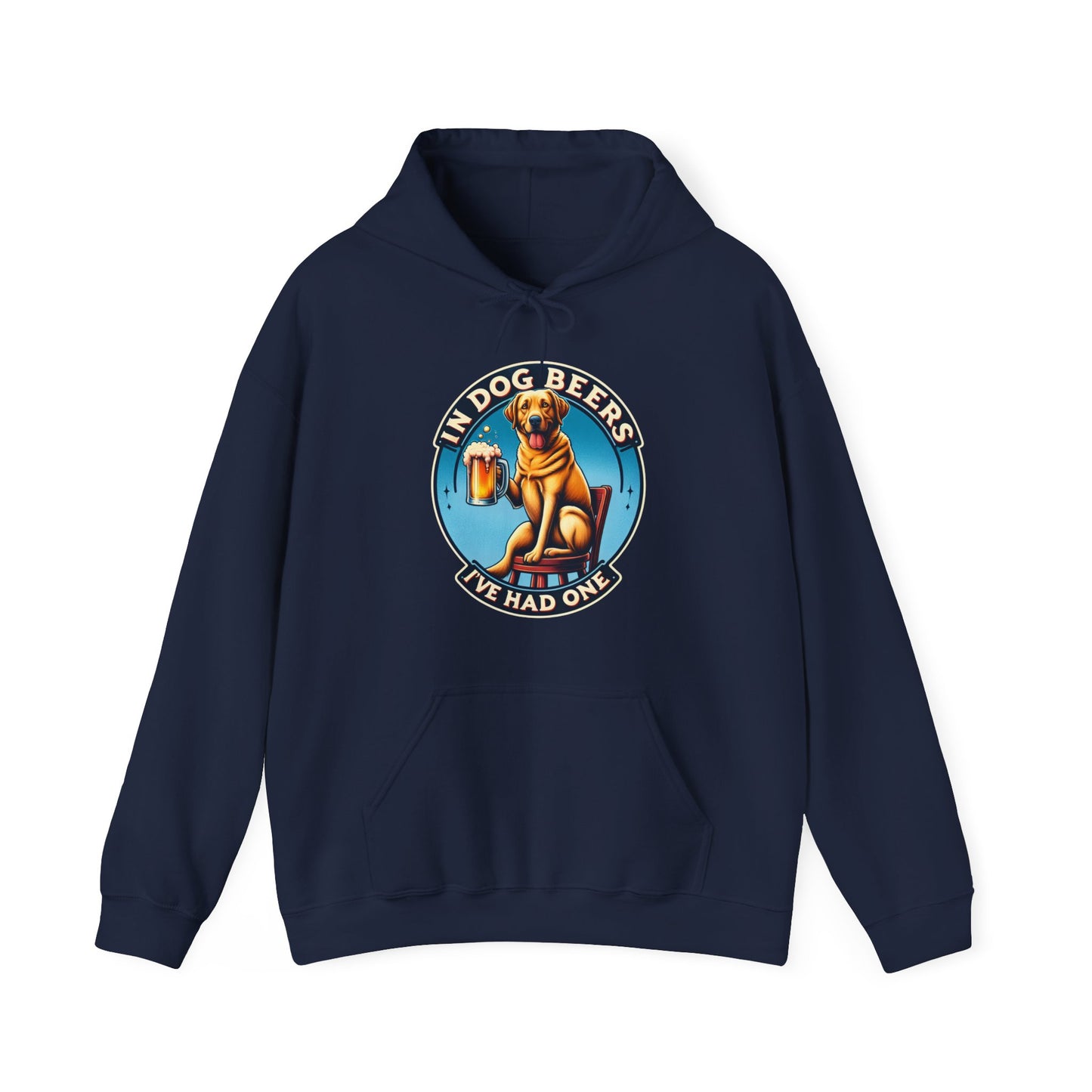 In Dog Beers, I've Had One Hoodie