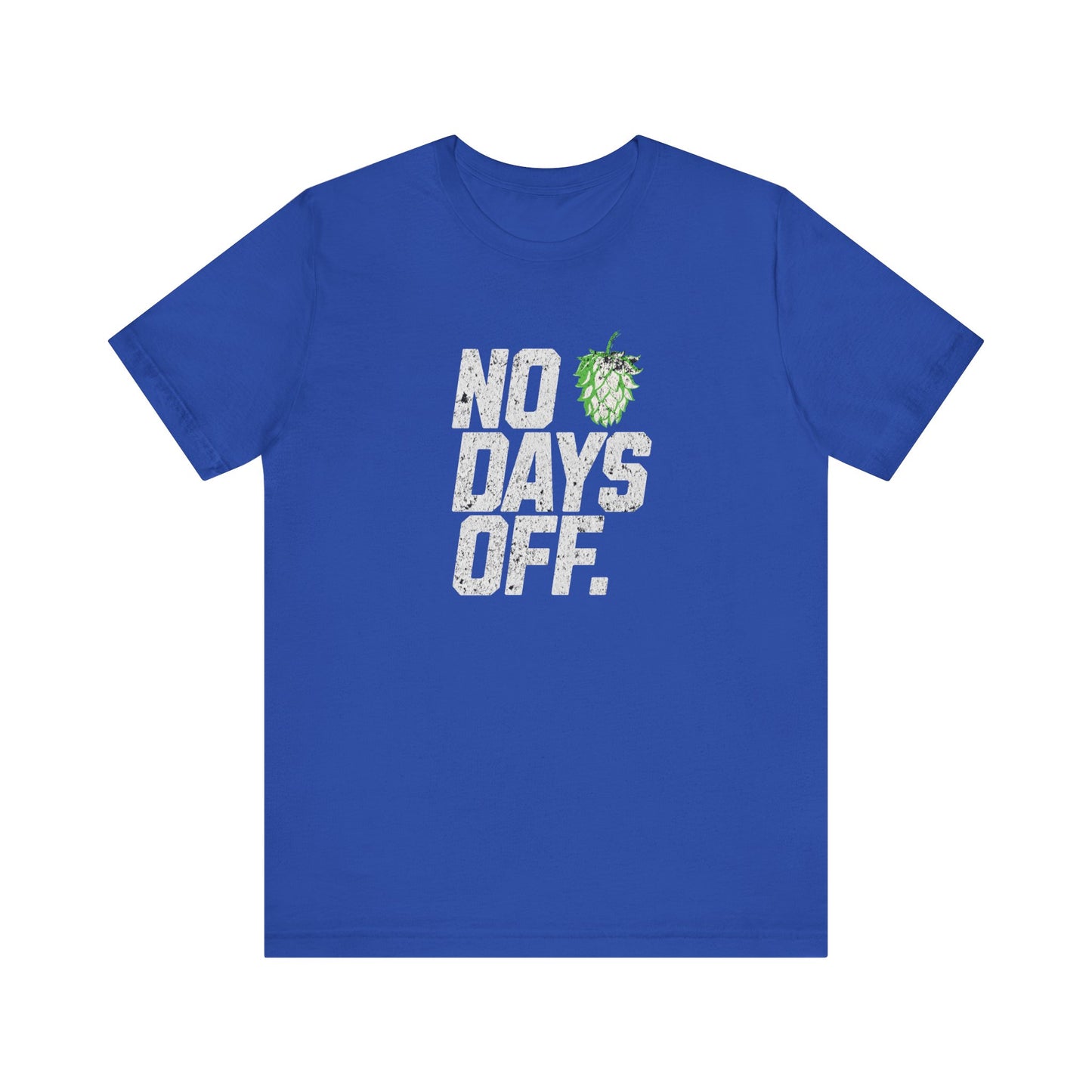 No Days Off Hop T-shirt