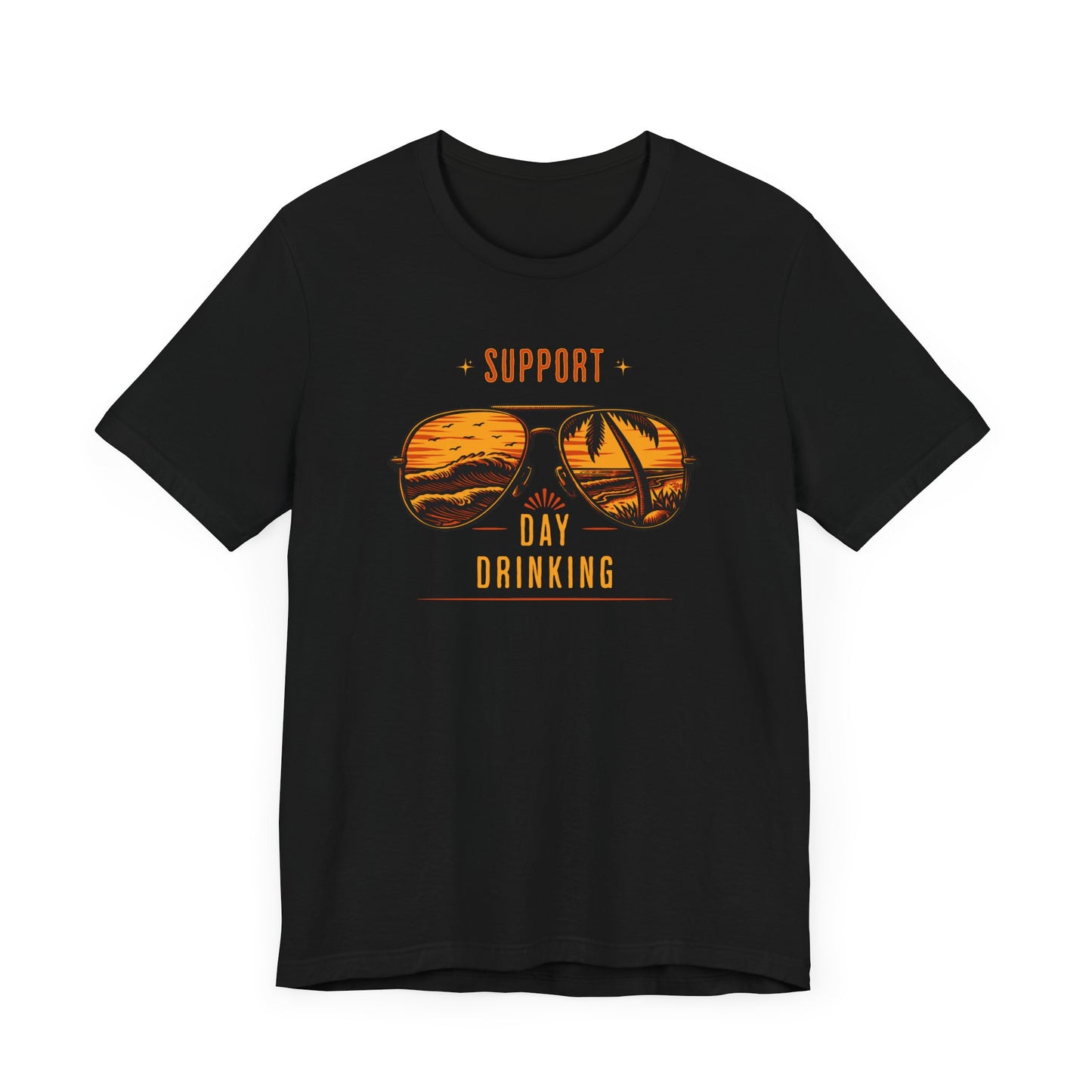 Support Day Drinking T Shirt