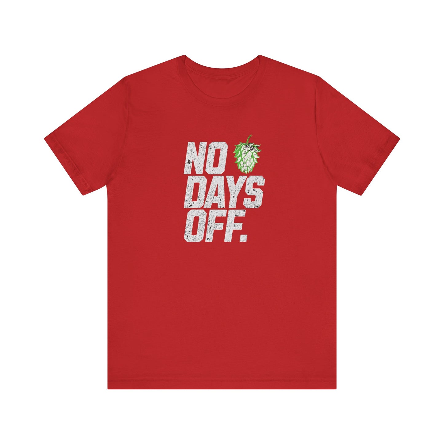 No Days Off Hop T-shirt