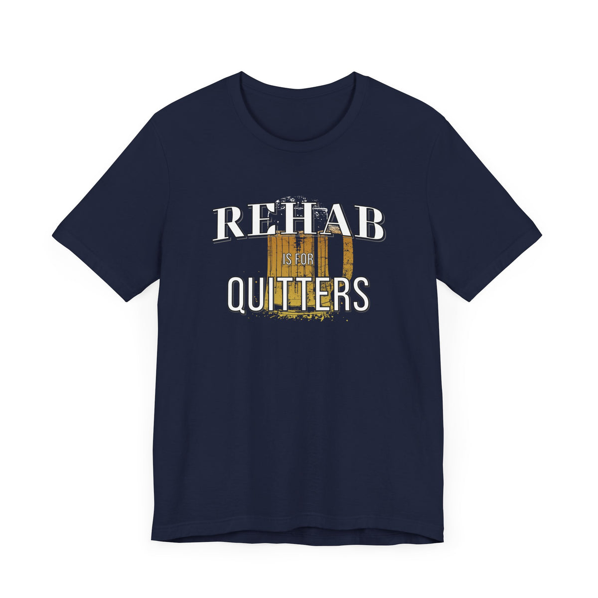 Rehab Is For Quitters T-shirt