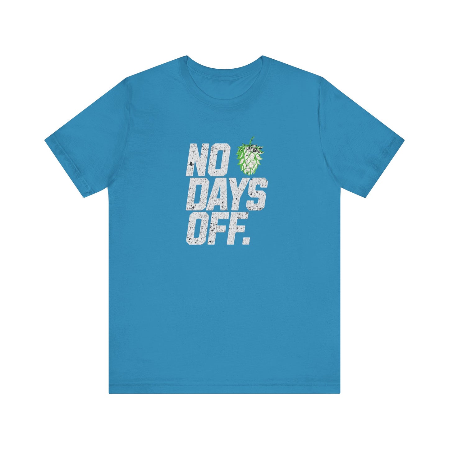 No Days Off Hop T-shirt