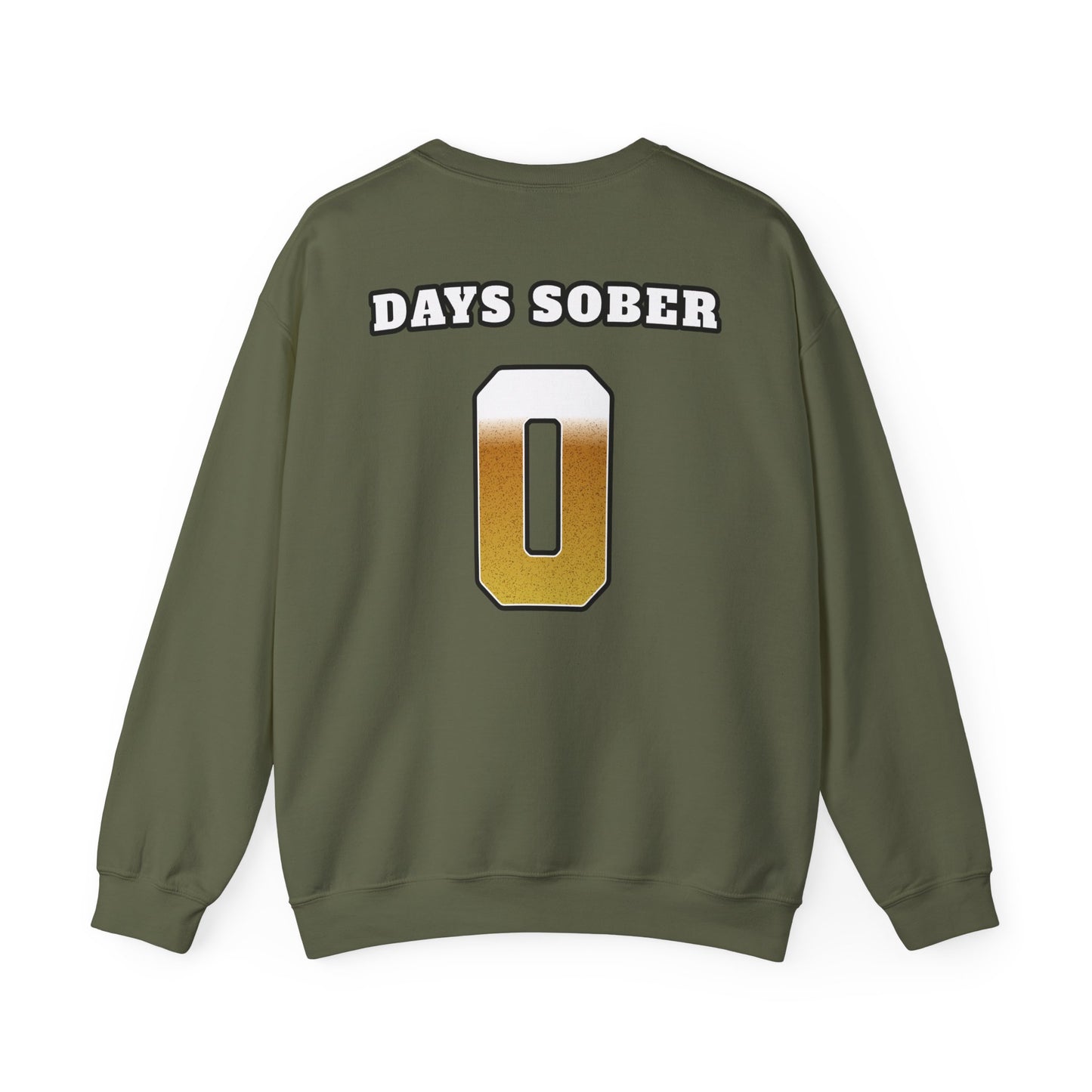 Zero Days Sober Sweat Shirt