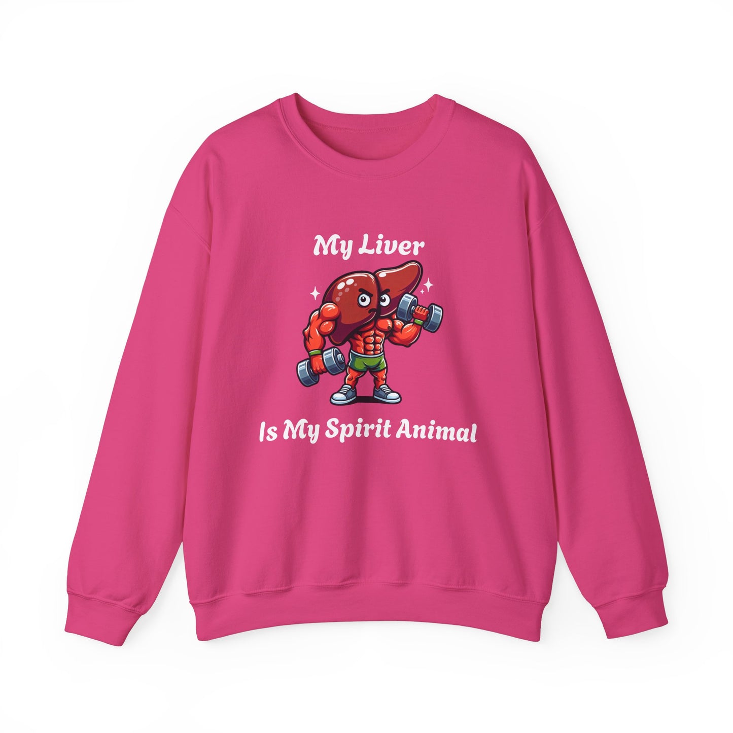 My Liver Is My Spirit Animal Sweatshirt