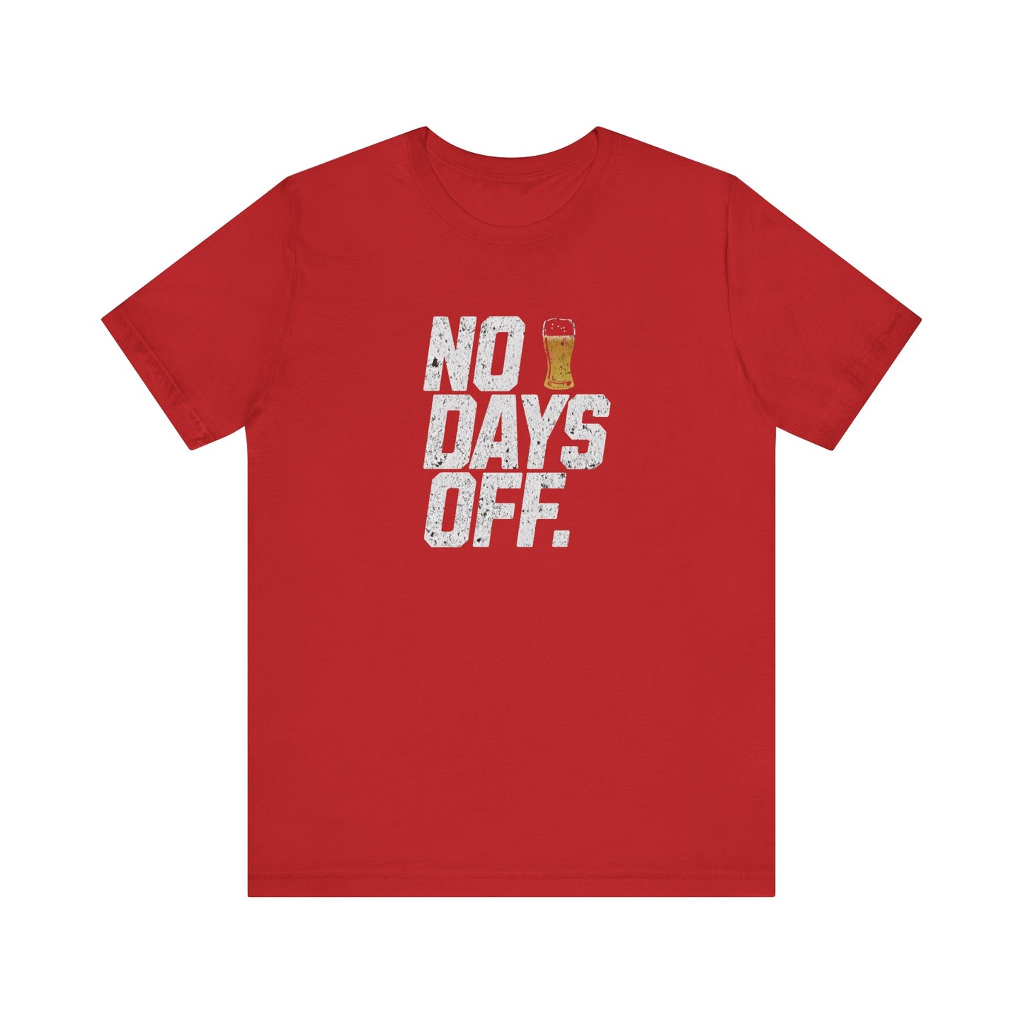 No Days Off Beer T-shirt
