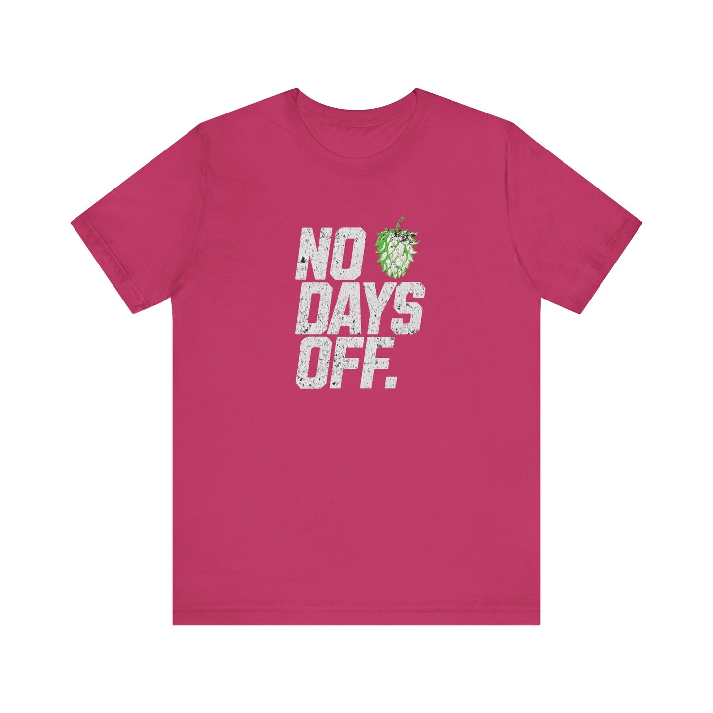 No Days Off Hop T-shirt