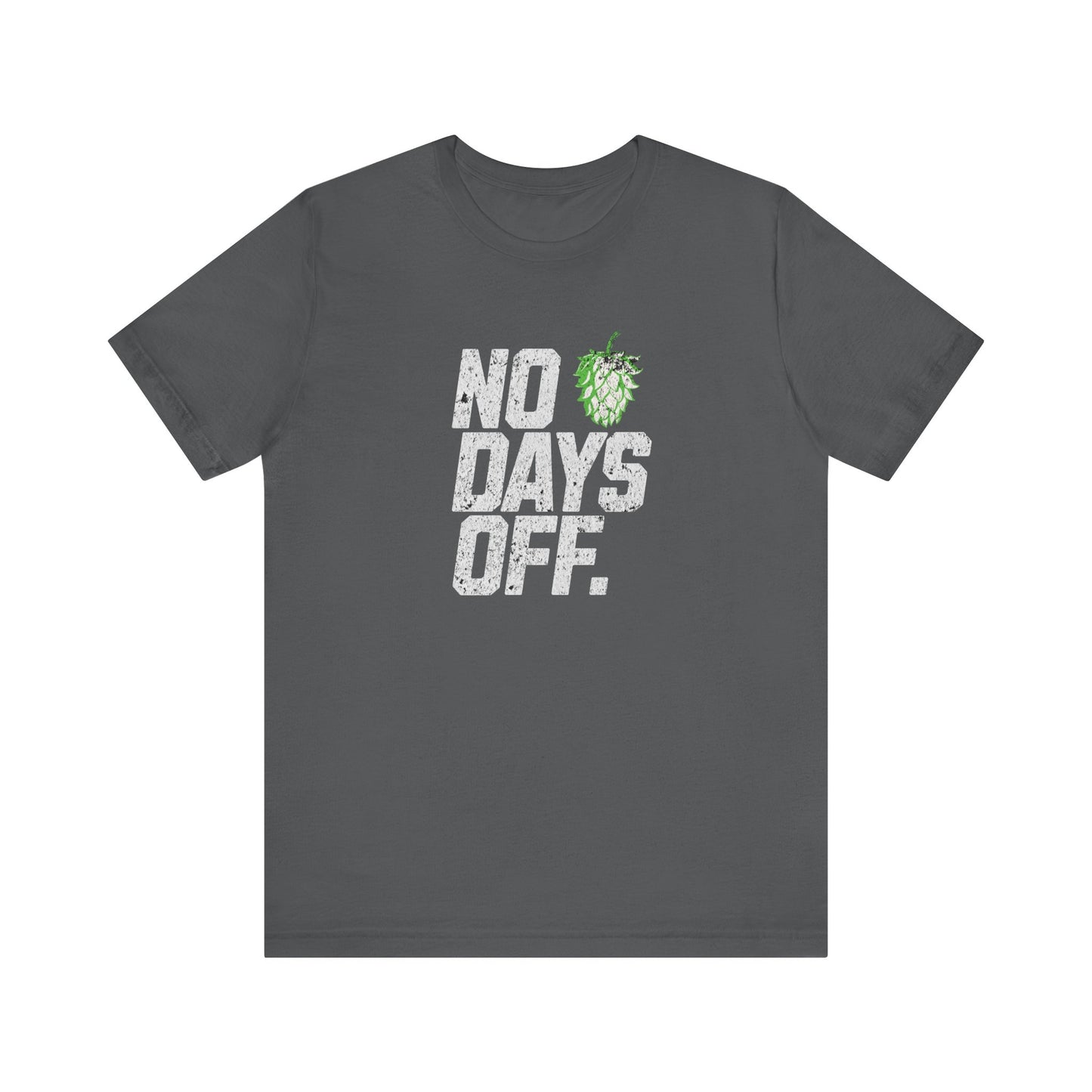 No Days Off Hop T-shirt