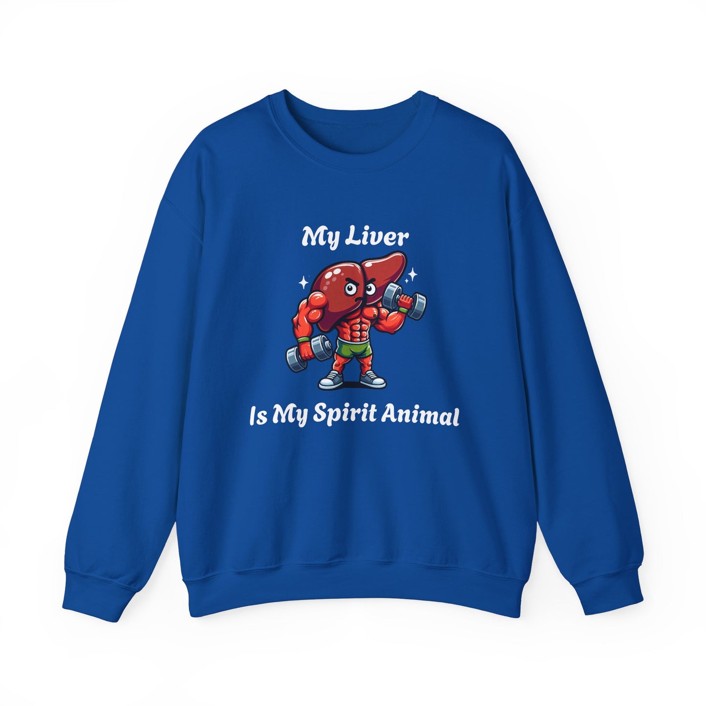 My Liver Is My Spirit Animal Sweatshirt