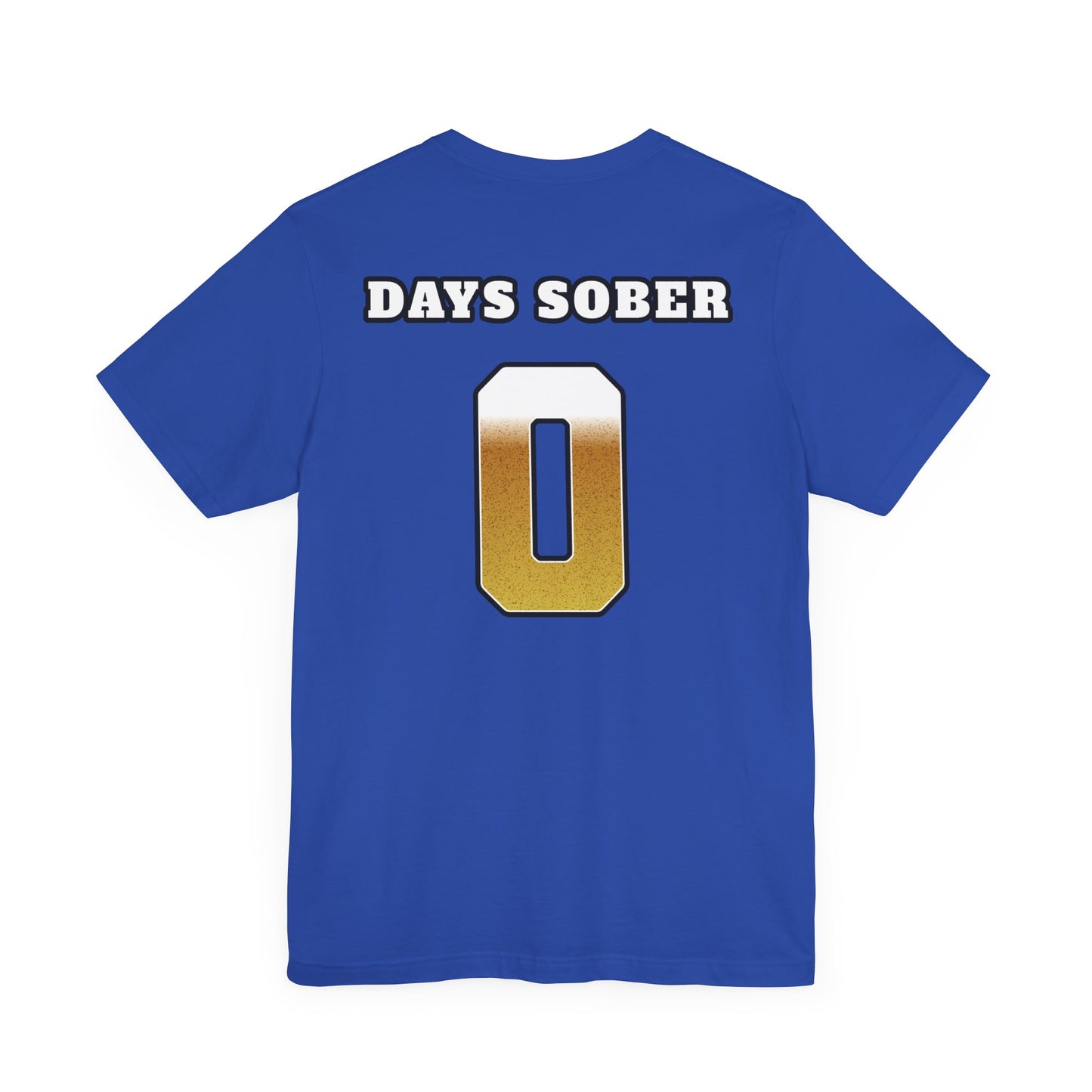 Zero Days Sober T-Shirt