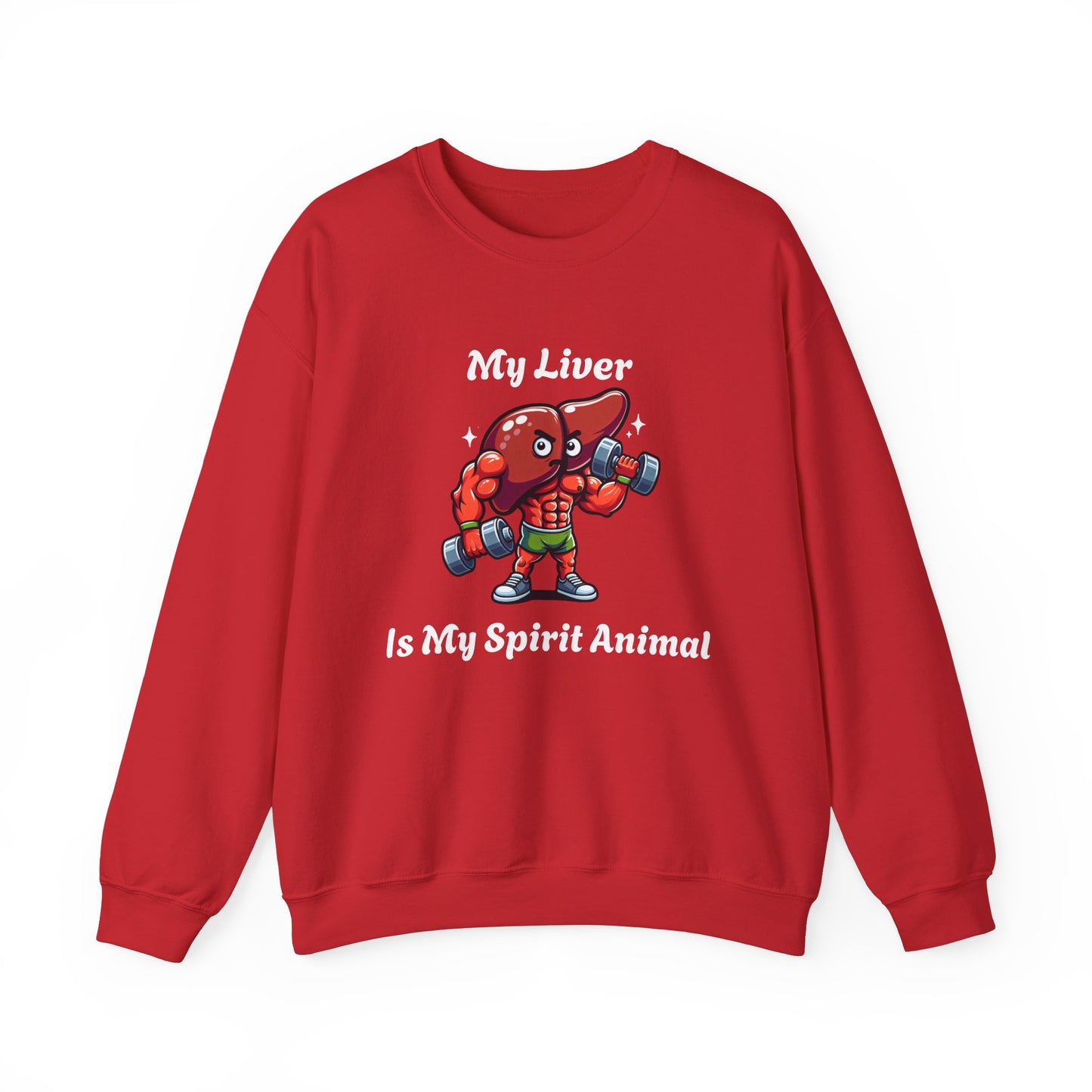 My Liver Is My Spirit Animal Sweatshirt