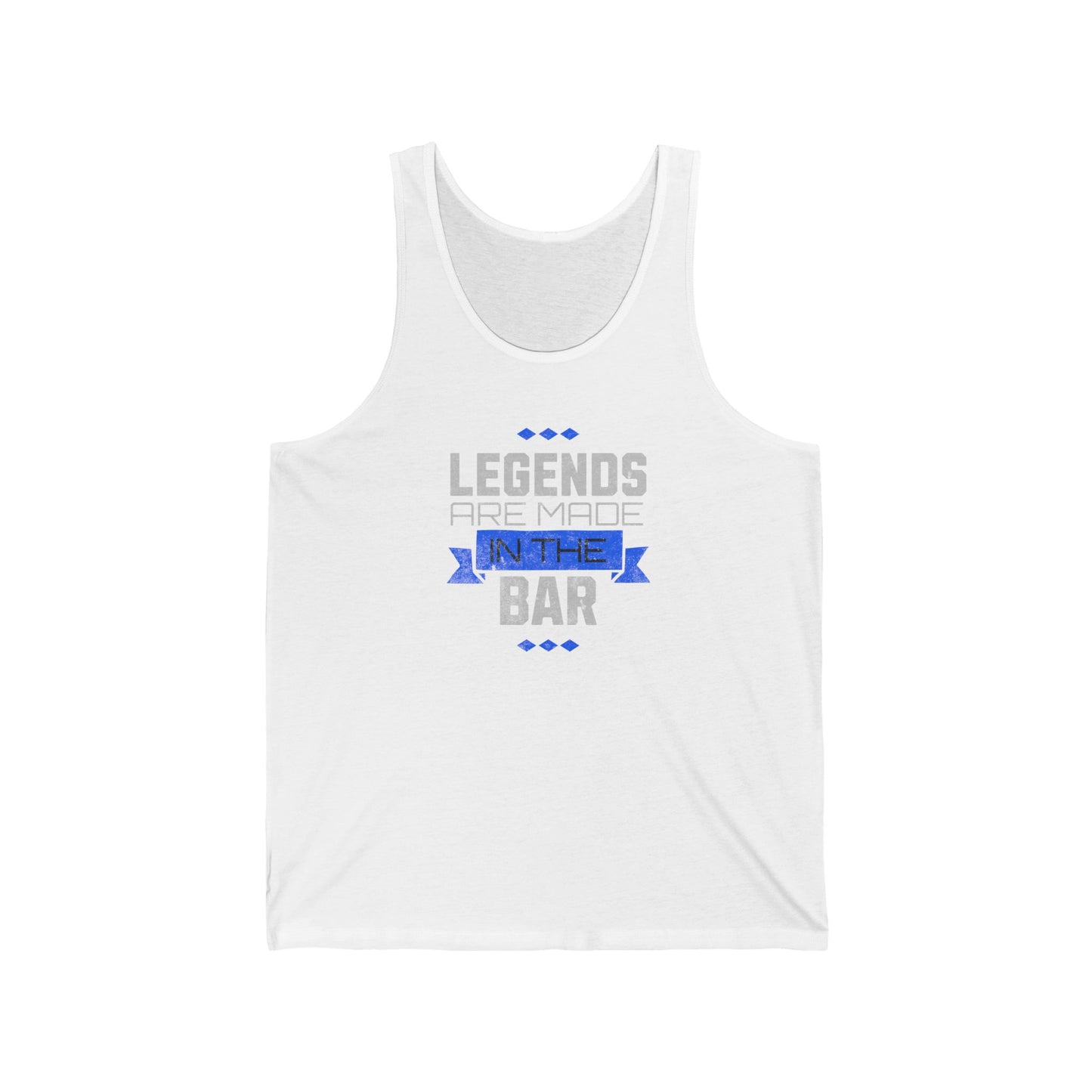 Legends Are Made In The Bar Tank Top