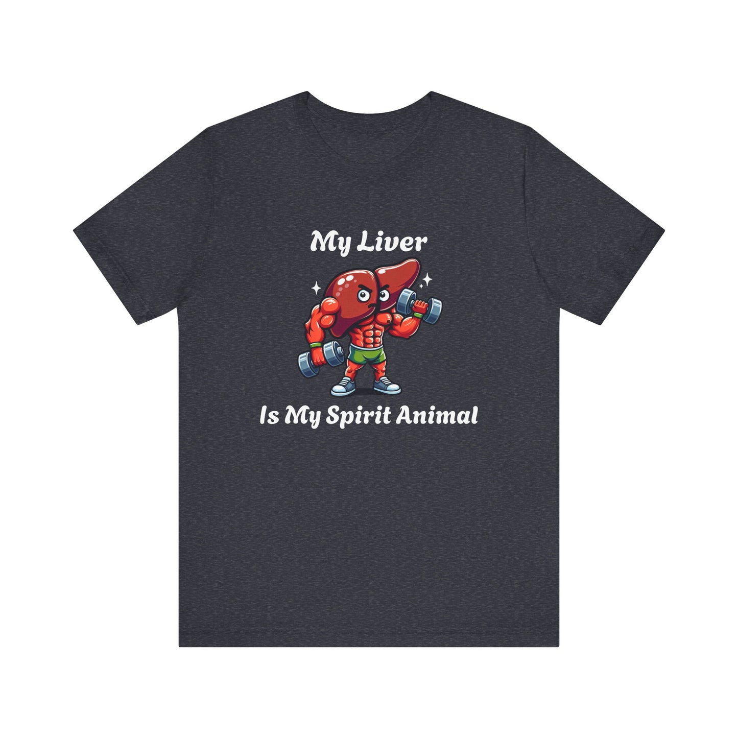 My Liver IS My Spirit Animal T-Shirt