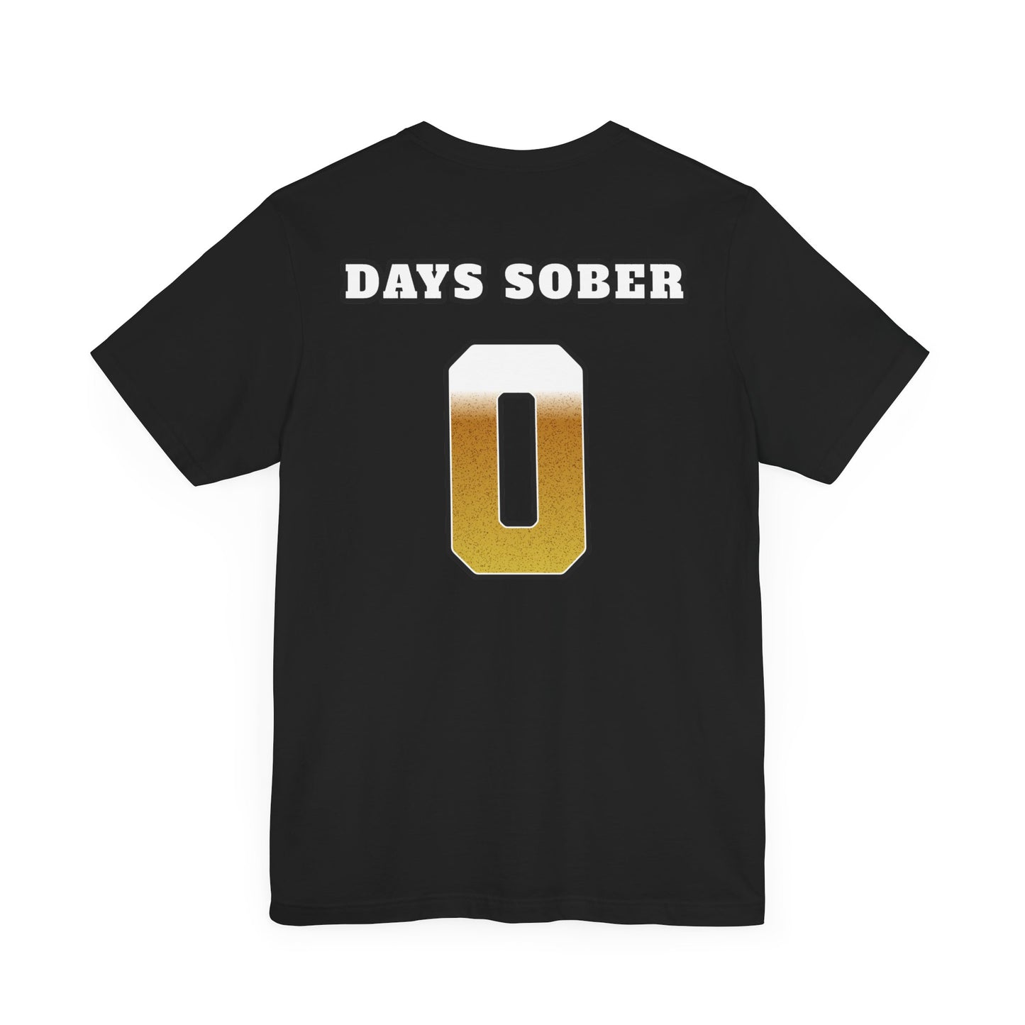 Zero Days Sober T-Shirt