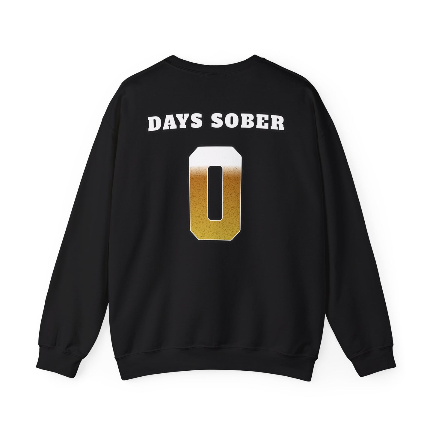 Zero Days Sober Sweat Shirt