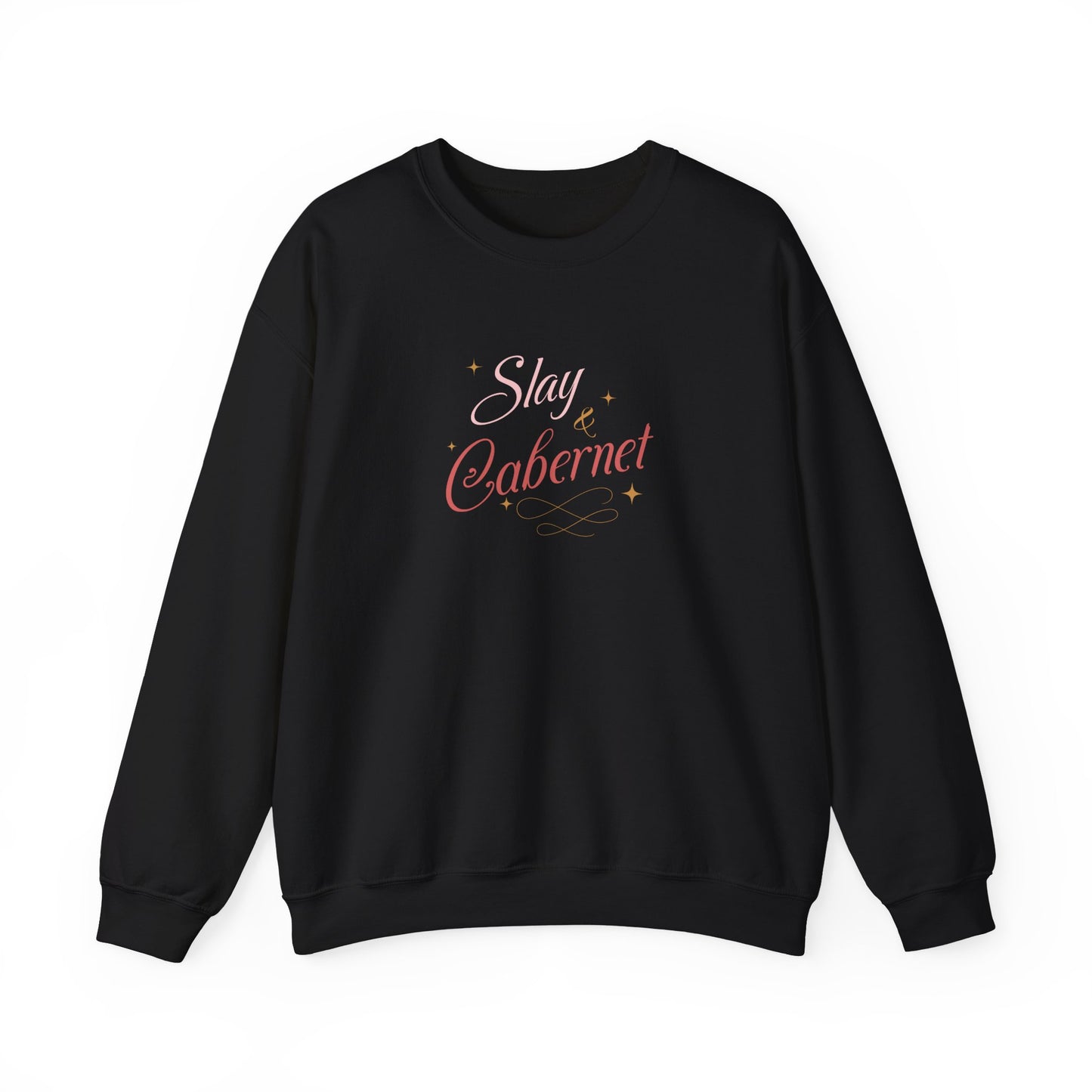 Slay & Cabernet Sweat Shirt