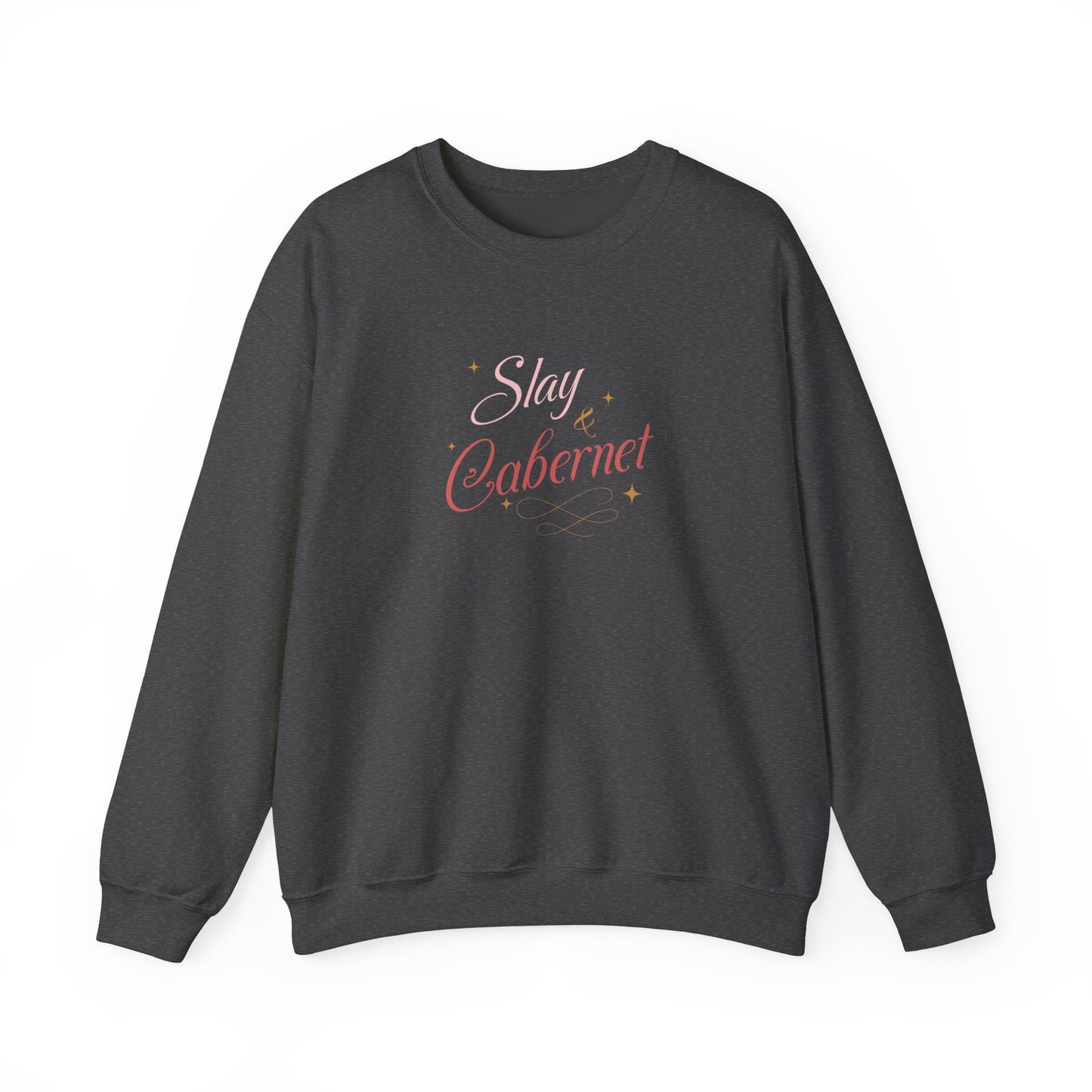 Slay & Cabernet Sweat Shirt