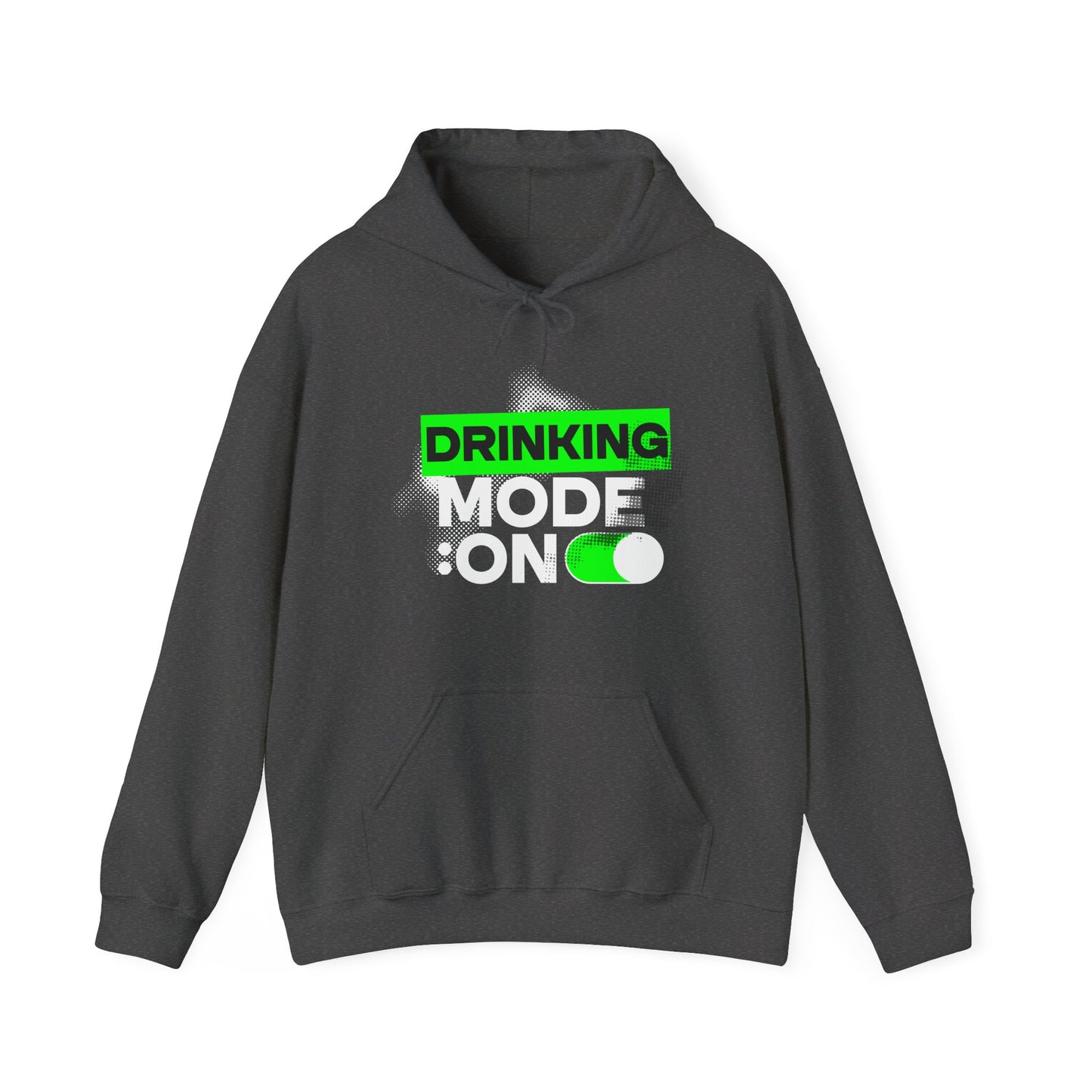 Drinking Mode On Hoodie
