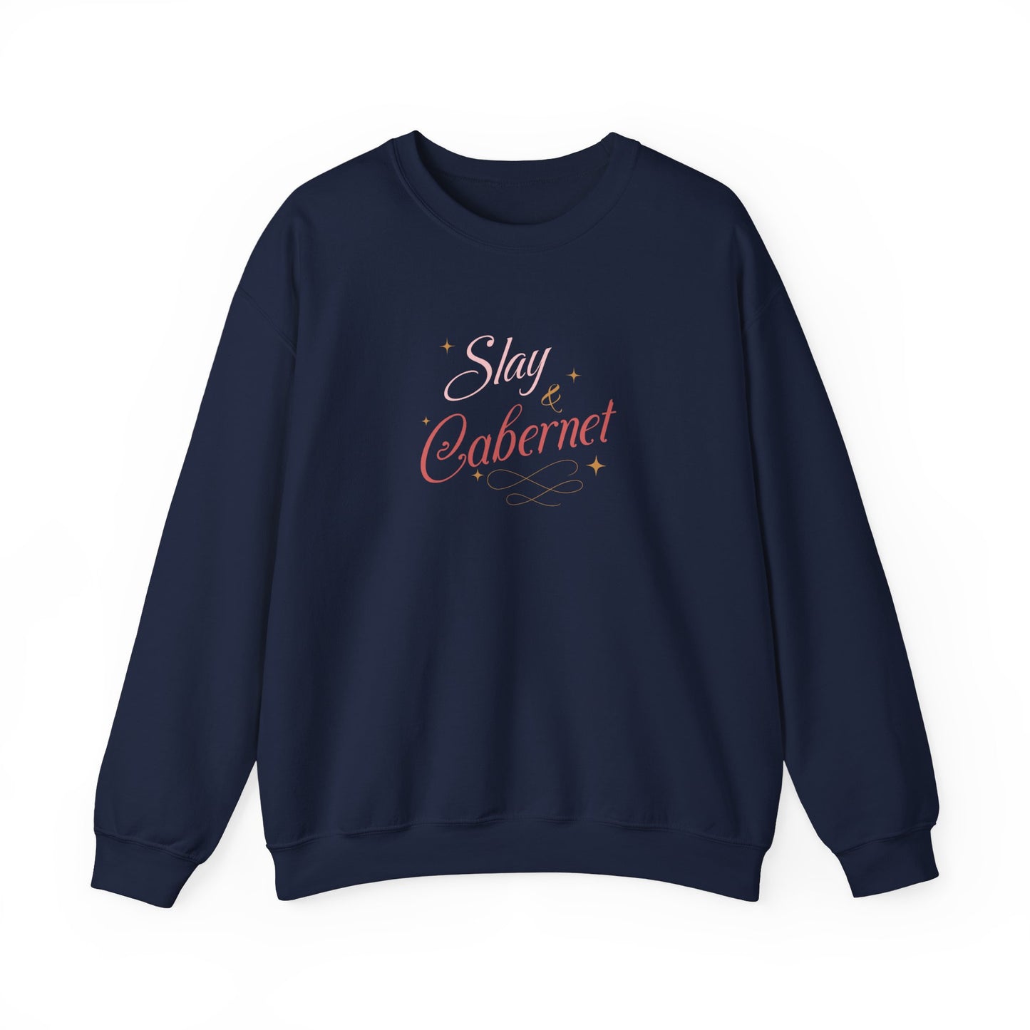 Slay & Cabernet Sweat Shirt