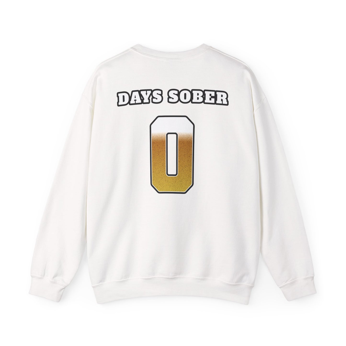 Zero Days Sober Sweat Shirt