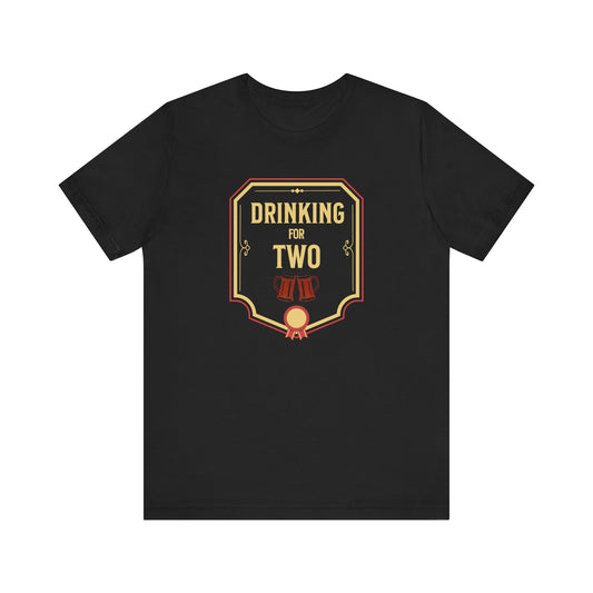 Drinking For Two T-shirt