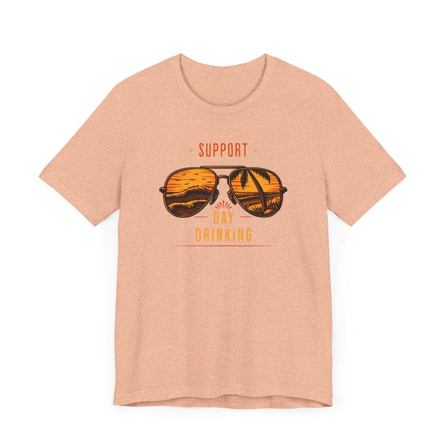 Support Day Drinking T Shirt