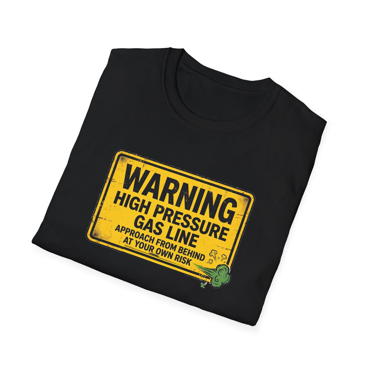 High Pressure Gas Line T-Shirt — Funny Warning Sign Fart Shirt Gag Gift for Men