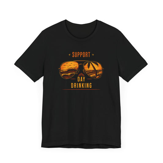 Support Day Drinking T Shirt