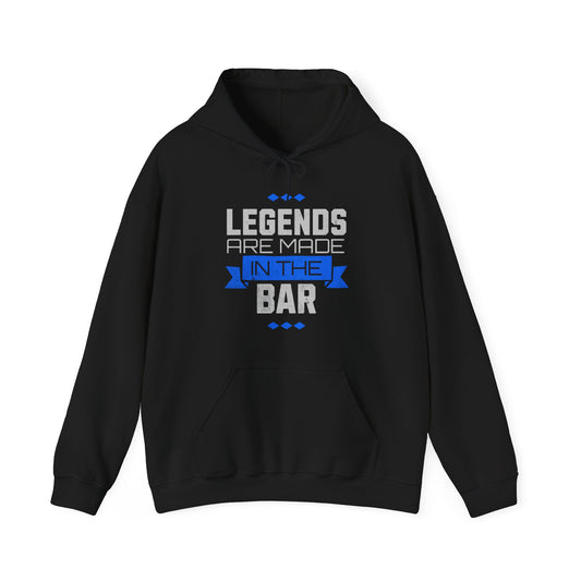 Legends Are Made In The Bar Hoodie