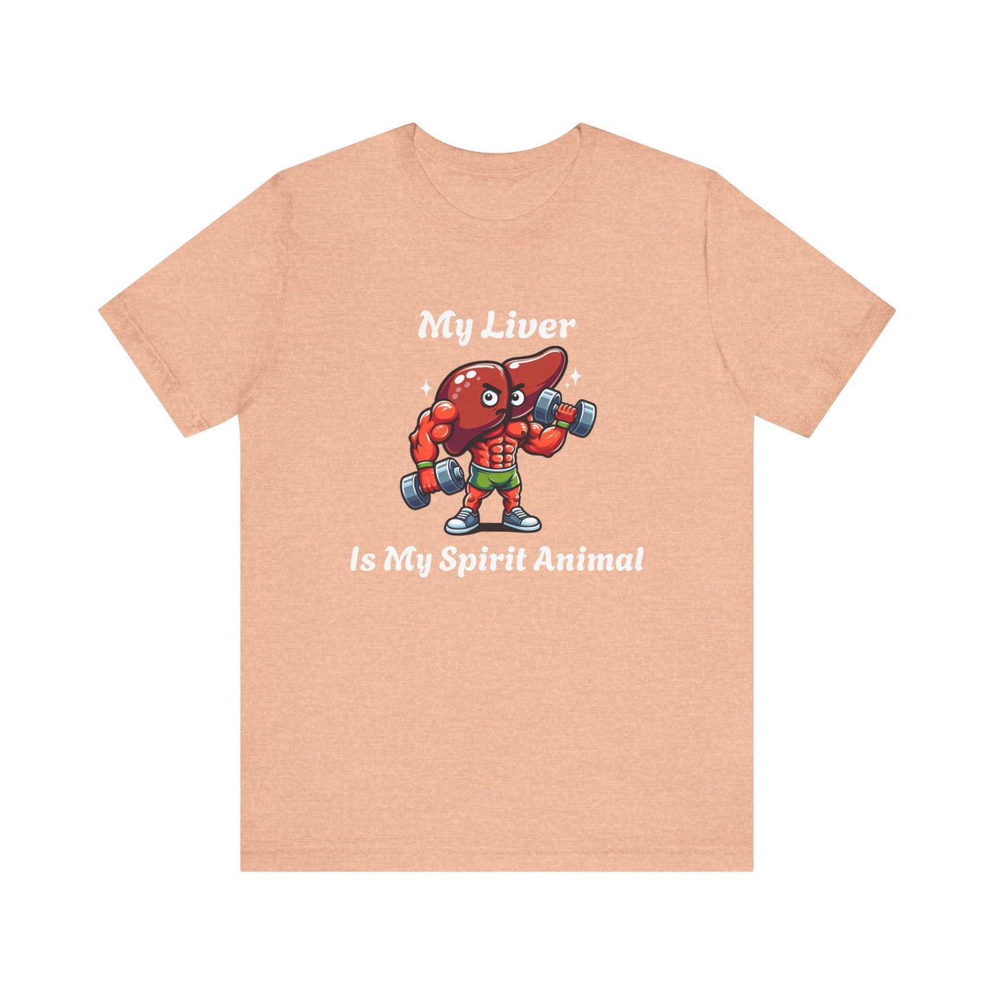 My Liver IS My Spirit Animal T-Shirt