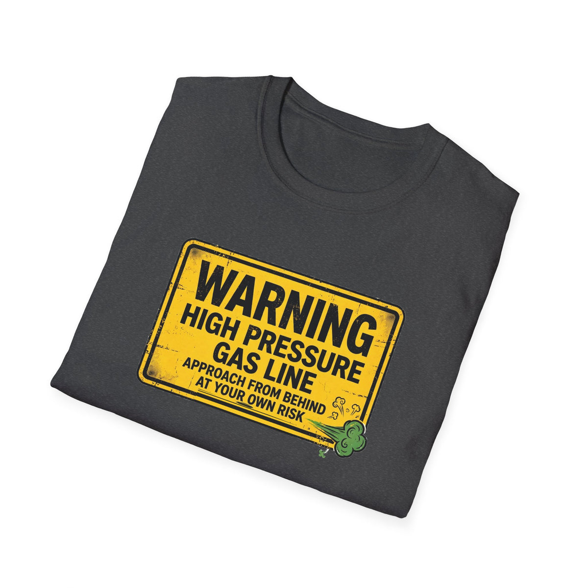 High Pressure Gas Line T-Shirt — Funny Warning Sign Fart Shirt Gag Gift for Men
