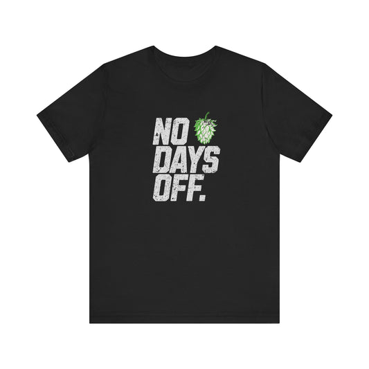 No Days Off Hop T-shirt