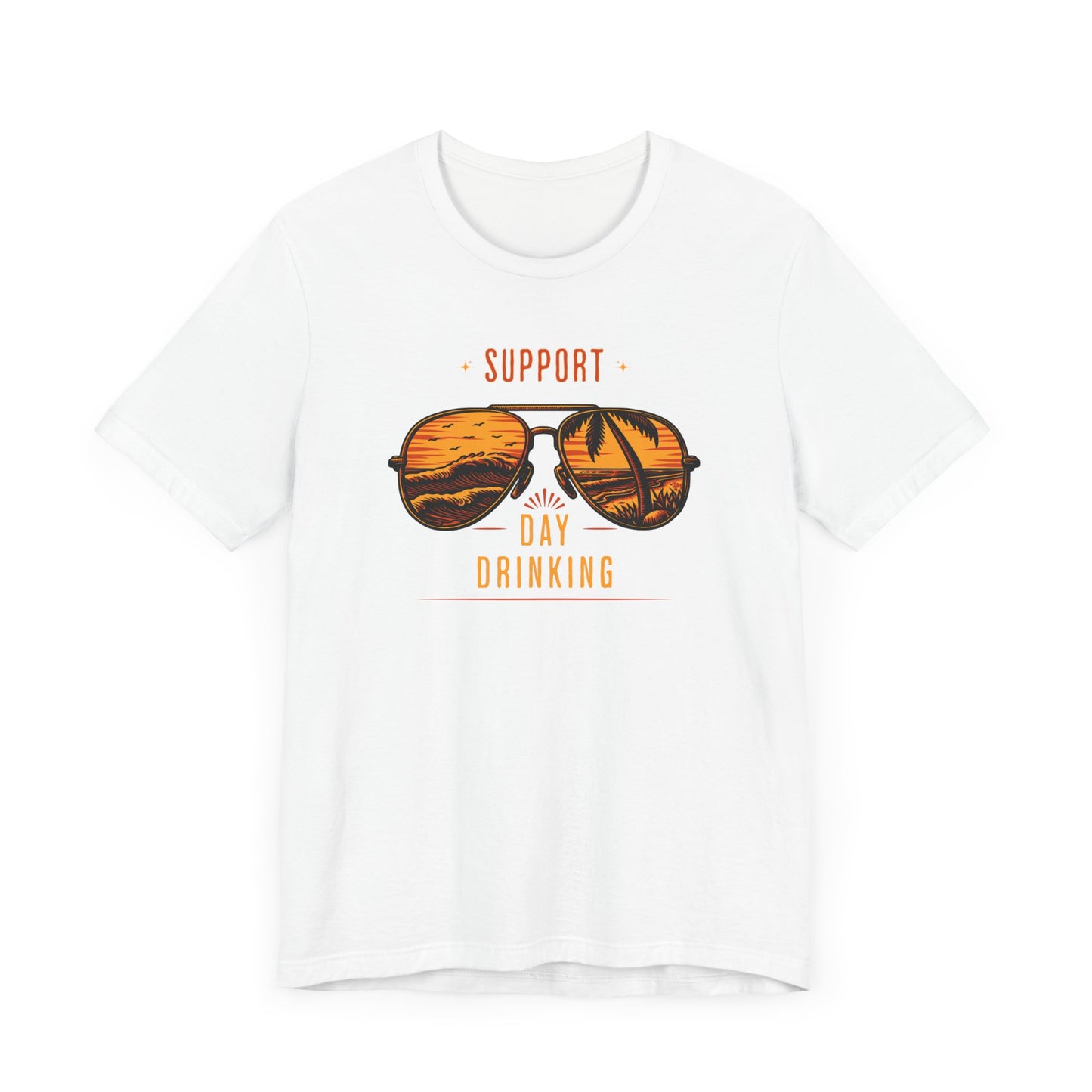 Support Day Drinking T Shirt