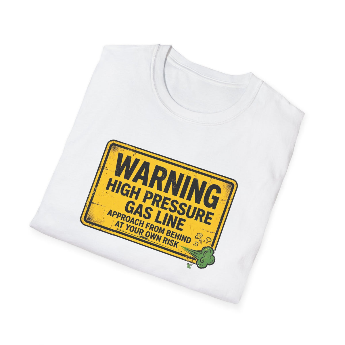 High Pressure Gas Line T-Shirt — Funny Warning Sign Fart Shirt Gag Gift for Men
