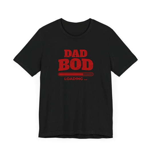 Dad Bod Loading T-Shirt
