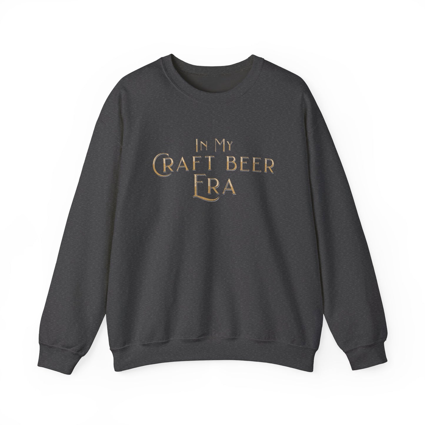 In My Craft Beer Era Sweat Shirt