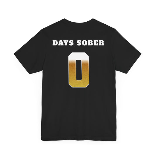 Zero Days Sober T-Shirt
