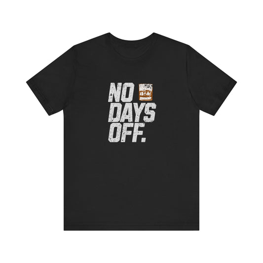 No Days Off Rocks Glass T-shirt