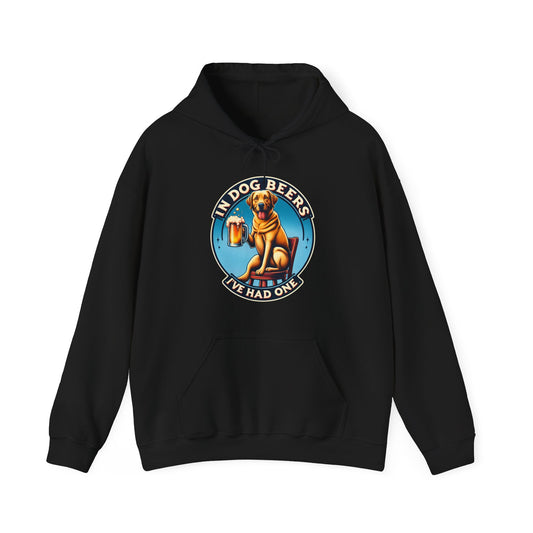 In Dog Beers, I've Had One Hoodie