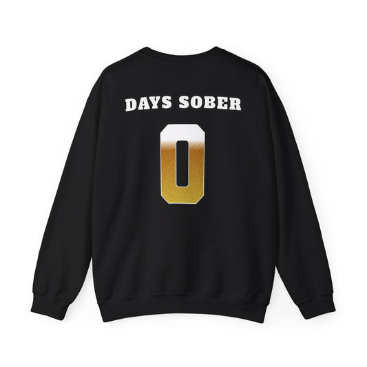 Zero Days Sober Sweat Shirt