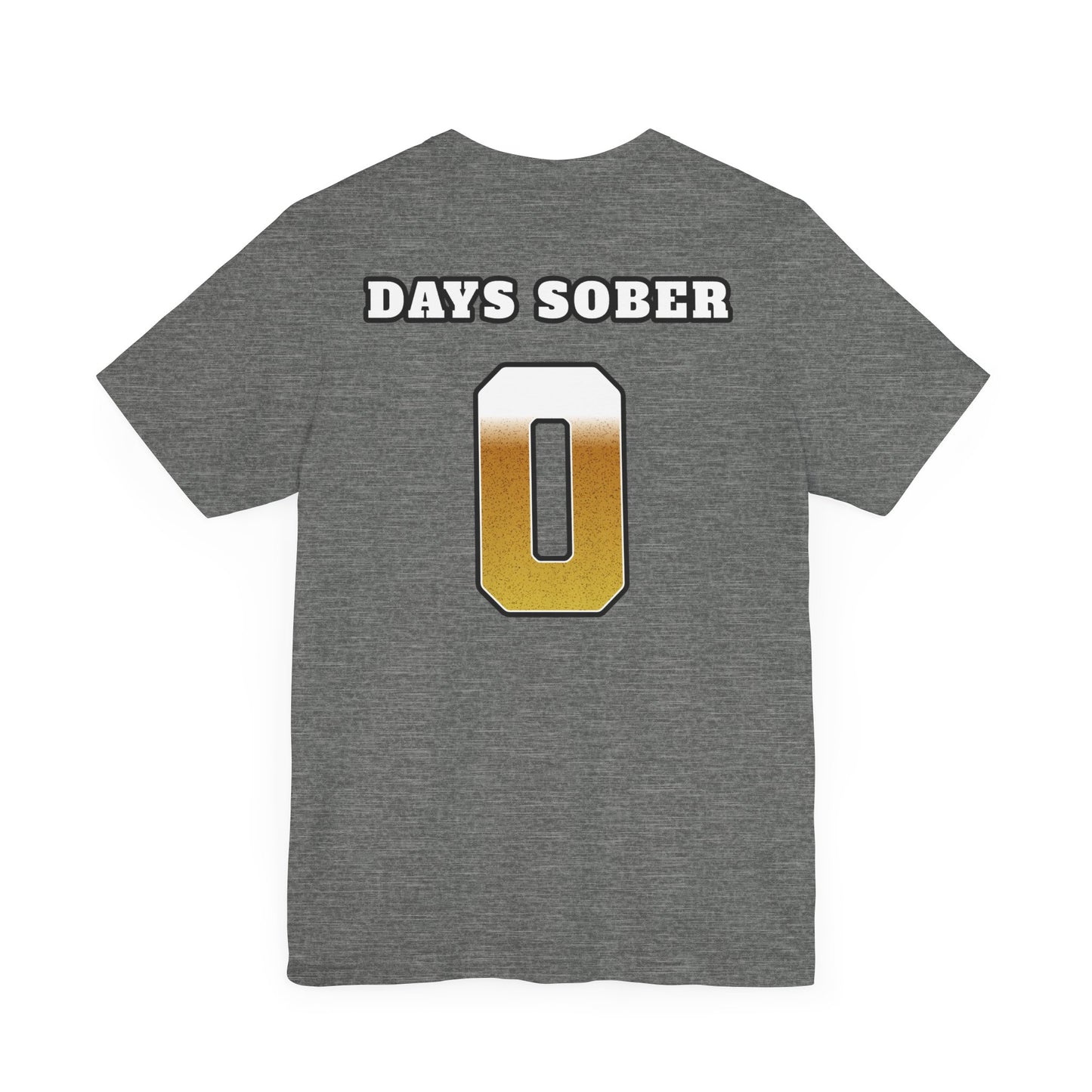 Zero Days Sober T-Shirt